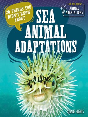 cover image of 20 Things You Didn't Know About Sea Animal Adaptations